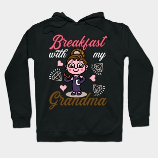 Breakfast with my Grandma Hoodie